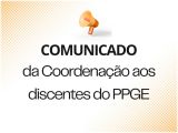 COMUNICADO DA COORDENA&Ccedil;&Atilde;O AOS DISCENTES DO PPGE